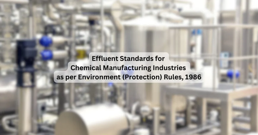 Effluent-Standards-for-Chemical-Manufacturing-Industries-as-per-Environment-_Protection_-Rules_-1986